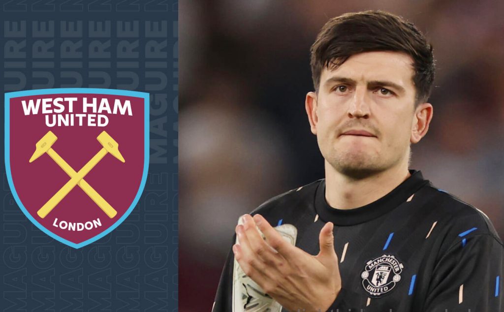 Maguire Đến West Ham United Bế Tắc